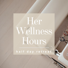 Load image into Gallery viewer, Her Wellness Hours Retreat

